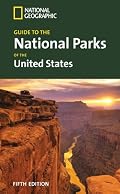 National Geographic Guide to the National Parks of the United States, 5th Ed. (National Geographic Guide to the National Parks of the United States)