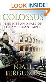 Colossus: The Rise and Fall of the American Empire