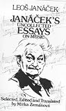 Janacek`s Uncollected Essays on Music