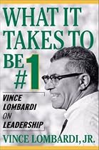 What It Takes To Be Number #1: Vince Lombardi on Leadership