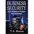 Business Security by T. A. Brown