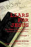 Liars For Jesus: The Religious Right's Alternate Version of American History Vol. 1