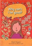 Why can't I be good? : a story about an adopted girl with behaviour problems