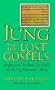 Jung and the Lost Gospels: Insights into the Dead Sea Scrolls and the Nag Hammadi Library