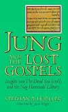 Jung and the Lost Gospels : Insights into the Dead Sea Scrolls and the Nag Hammadi Library