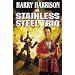 A Stainless Steel Trio: A Stainless Steel Rat Is Born/The Stainless Steel Rat Gets Drafted/The Stainless Steel Rat Sings the Blues