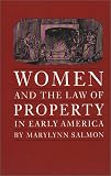 Women and the Law of Property in Early America (Studies in Legal History)