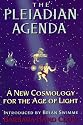 The Pleiadian Agenda: A New Cosmology for the Age of Light