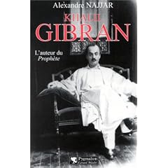 Khalil Gibran : L'Auteur du Proph�te