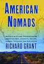 American Nomads: Travels With Lost Conquistadors, Mountain Men, Cowboys, Indians, Hoboes, Truckers, and Bullriders