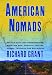 American Nomads: Travels With Lost Conquistadors, Mountain Men, Cowboys, Indians, Hoboes, Truckers, and Bullriders