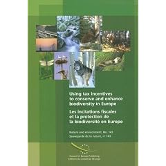 Using Tax Incentives to Conserve and Enhance Biodiversity in Europe (Nature and Environment)