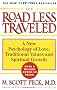 The Road Less Traveled: A New Psychology of Love, Traditional Values, and Spiritual Growth