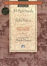 The Mark Hayes Vocal Solo Collection -- 10 Spirituals for Solo Voice: Medium High Voice (Book & CD)