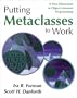 Putting Metaclasses to Work