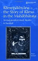 Ramopakhyana - The Story of Rama in the Mahabharata: A Sanskrit Independent-Study Reader