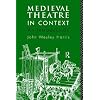 Medieval Theatre in Context: An Introduction