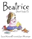Beatrice Doesnt Want To