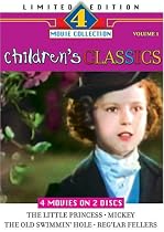 Children's Classics, Vol. 1: The Little Princess /Mickey / The Old Swimmin' Hole / Reg'lar Fellers