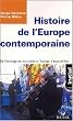 Histoire de l'Europe contemporaine : De l'h�ritage du XIX�me si�cle � l'Europe d'aujourd'hui