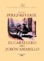 El caballero del jub�n amarillo (El Capitan Alatriste)