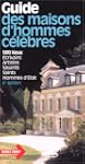 Guide des maisons d'hommes c�l�bres,...