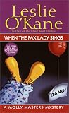 View Book 'When the Fax Lady Sings: A Molly Masters Mystery (Molly Masters Mysteries)'