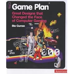 Game Plan: Ten Designs That Changed the Face of Computer Gaming