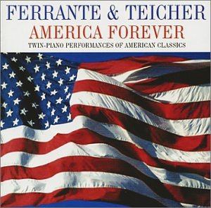 Ferrante & Teicher - America Forever - Zortam Music