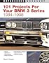 101 Performance Projects for Your BMW 3-Series 1984-1998 (Motorbooks Workshop)