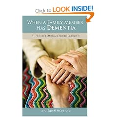 When a Family Member Has Dementia: Steps to Becoming a Resilient Caregiver