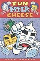Fun With Milk & Cheese