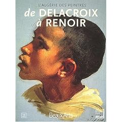 Beaux Arts Magazine, hors-s�rie : L'Alg�rie des peintres de Delacroix � Renoir