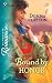 Bound
by
Honor
(Silhouette
Romance)