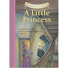 Classic Starts: A Little Princess (Classic Starts Series) by Frances Hodgson Burnett, Arthur Pober, Tania Zamorsky, and Lucy Corvino