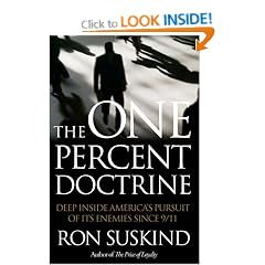 The One Percent Doctrine: Deep Inside America's Pursuit of Its Enemies Since 9/11