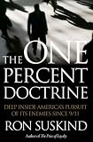 The One Percent Doctrine: Deep Inside America's Pursuit of Its Enemies Since 9/11