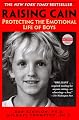 Raising Cain: Protecting the Emotional Life of Boys