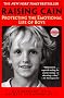 Raising Cain: Protecting the Emotional Life of Boys