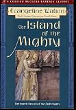 Island of the Mighty: The Fourth Branch of the Mabinogion (Collier Nucleus Fantasy Classics.)