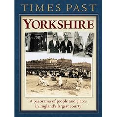 Times Past Yorkshire (Times Past Regional)