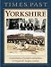 Times Past Yorkshire (Times Past Regional)