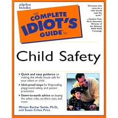 THE COMPLETE IDIOT'S GUIDE TO CHILD SAFETY