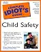 Complete Idiot's Guide to CHILD SAFETY (The Complete Idiot's Guide)