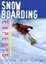 Snowboarding Experts: Freeriding--Race--Freestyle