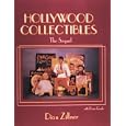 Hollywood Collectibles: The Sequel : With Price Guide by Dian Zillner, Jeff Zillner, and Suzanne Silverthorn
