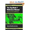 The Org Mode 7 Reference Manual - Organize Your Life with GNU Emacs