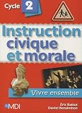 Instruction civique et morale Cycle 2 : Vivre ensemble