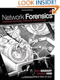 Network Forensics: Tracking Hackers through Cyberspace