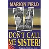 DONT CALL ME SISTER PB